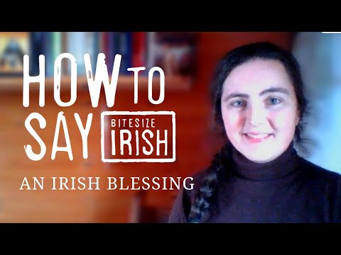 How to say An Irish Blessing in Irish