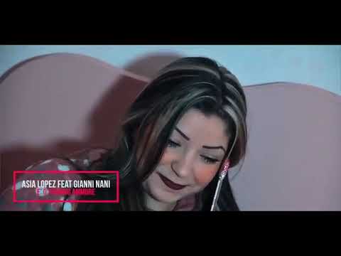 Asia Lopez Ft  Gianni Nani   E' O' Primmo Ammore