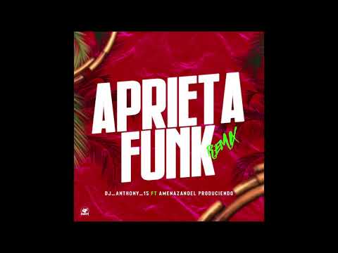 Lírico  en la Casa ❌Jose Reyes ❌ Dj Anthony 15 ❌ Amenazandel - Aprieta 🍑 FUNK REMIX