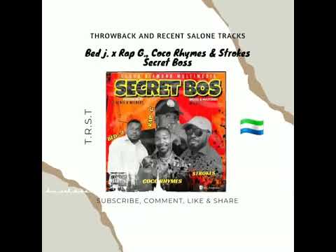 Bed J. x Rap Gee, Coco Rhymes & Strokes - Secret boss ( official audio) trending Salone 🇸🇱 music