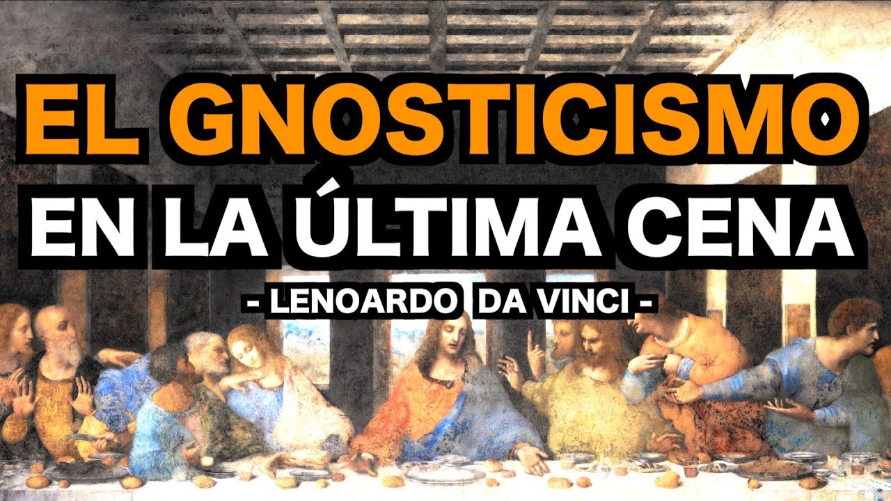 LOS 5 Mensajes OCULTOS en La ÚLTIMA CENA de Da Vinci | Una CONSPIRACIÓN GNÓSTICA