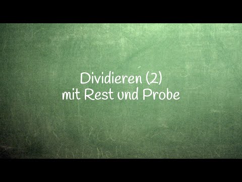 5.1.6 Dividieren: Die schriftliche Division mit Rest und Probe