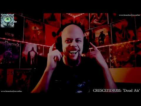 CRESCENDIUM: DEAD AIR - REACTION & REVIEW by BEN SEBASTIAN