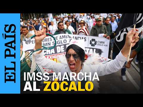 Trabajadores del IMSS RECHAZAN el 8% y marchan al Zócalo | EL PAÍS