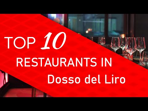 Top 10 best Restaurants in Dosso del Liro, Italy