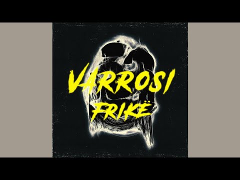 Varrosi - Frike