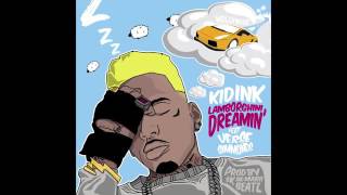 Kid Ink - Lamborghini Dreamin' feat Verse Simmonds [Audio]