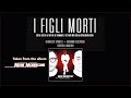 Ennio Morricone - "I Figli Morti", a tribute by F.Spinetti & G.Ceccarelli (Official Video)