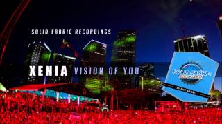 Xenia - Vision Of You (SOLID FABRIC RECORDINGS)