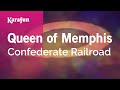 Queen Of Memphis Confederate Railroad Karaoke Version KaraFun