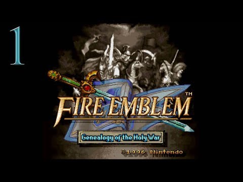 1. Let's Play Fire Emblem 4 - Genealogy of the Holy War