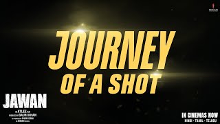 Jawan | Journey of a Shot | Shah Rukh Khan | Vijay Sethupathi | Atlee | Nayanthara | Deepika P