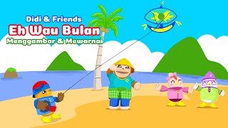 Download lagu Didi And Friends Eh Wau Bulan | lagu Eh Wau Bulan | Didi Lagu Baru | Belajar Menggambar mp3