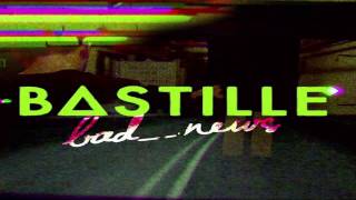 Bastille-Bad News (High Quality)
