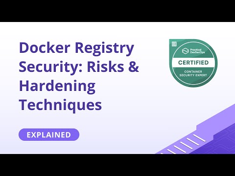 Docker Registry Security: Risks & Hardening Techniques | Container Security Course