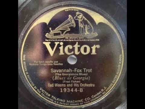 Ted Weems And His Orchestra "Savannah" (The Georgianna Blues) (Camden, 4, 29, 1924) Victor 19344-B.