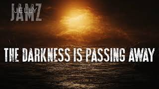 The Darkness is Passing Away