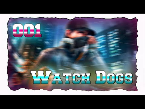 WATCH DOGS #001 - Let's Play Aiden Pearce  Gameplay German Deutsch Part 1