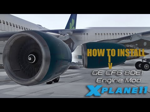 How to install the General Electric CF6-80E1 [PLEASE READ DESCRIPTION, I MESSED UP ON THE VIDEO!]