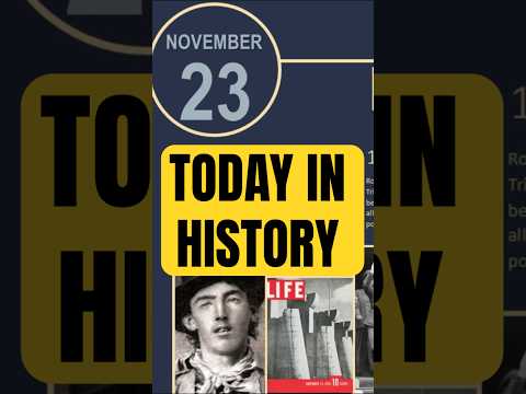 7 Remarkable Events on Nov 23 | Today in History