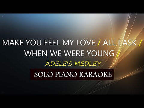 MAKE YOU FEEL MY LOVE / ALL I ASK / WHEN WE WERE YOUNG / ( ADELE'S MEDLEY ) COVER_CY