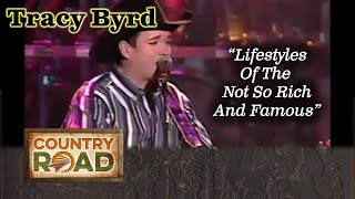 TRACY BYRD "Lifestyles Of The Not So Rich And Famous"