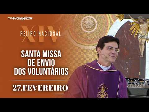 Santa Missa de Envio dos Voluntários do XIV Retiro Nacional 2026 | 27/02/26 ‪@PadreManzottiOficial