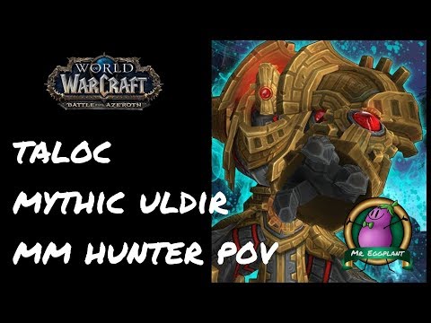 Adventures of a Clicker: Taloc - Mythic Uldir - MM Hunter POV - 8.0.1