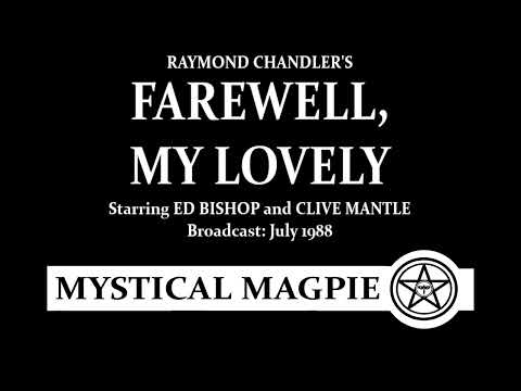 Raymond Chandler's Farewell My Lovely (1988) starring Ed Bishop and Clive Mantle.
