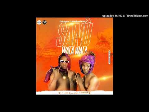 Dr RAYAN ft KARDINAL RICKY - Sanù wala wala (Audio officiel) By [Génial Music]
