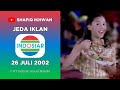 Jeda Iklan Indosiar 26 Juli 2002