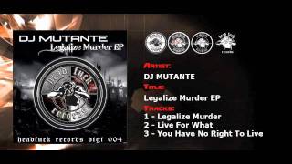Dj Mutante - Legalize Murder