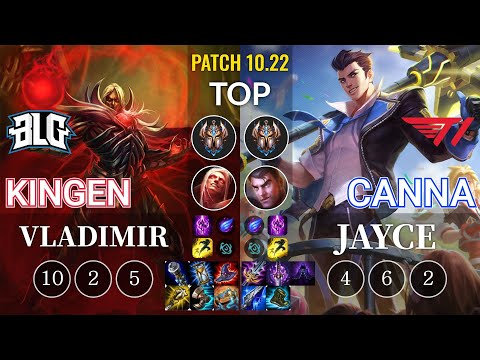 BLG Kingen Vladimir vs T1 Canna Jayce Top - KR Patch 10.22