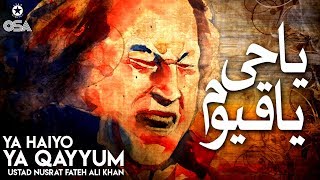 Ya Haiyo Ya Qayyum | Ustad Nusrat Fateh Ali Khan | official version | OSA Islamic