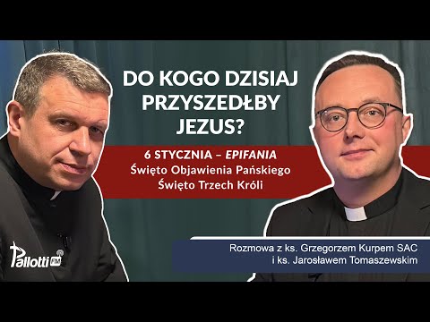 Czy Trzej Królowie znaleźli to, czego szukali? II Rozmowa z ks. G. Kurpem SAC i ks. J. Tomaszewskim