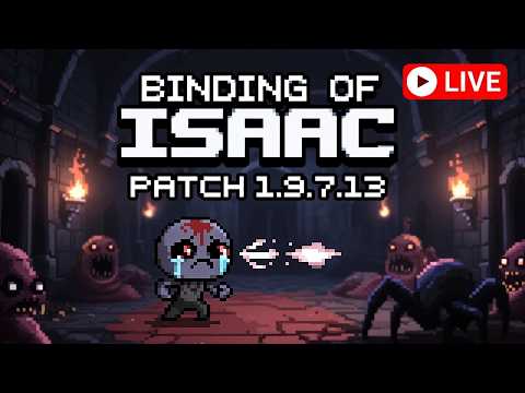 Binding of Isaac Patch 1.9.7.13 LIVE - NEW Item Descriptions & Trinket Buffs!