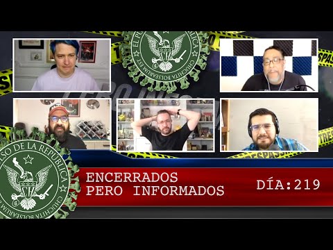 ENCERRADOS PERO INFORMADOS DÍA: 219 - EL PULSO DE LA REPÚBLICA