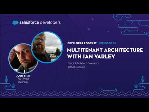 Multitenant Architecture with Ian Varley | Episode 45