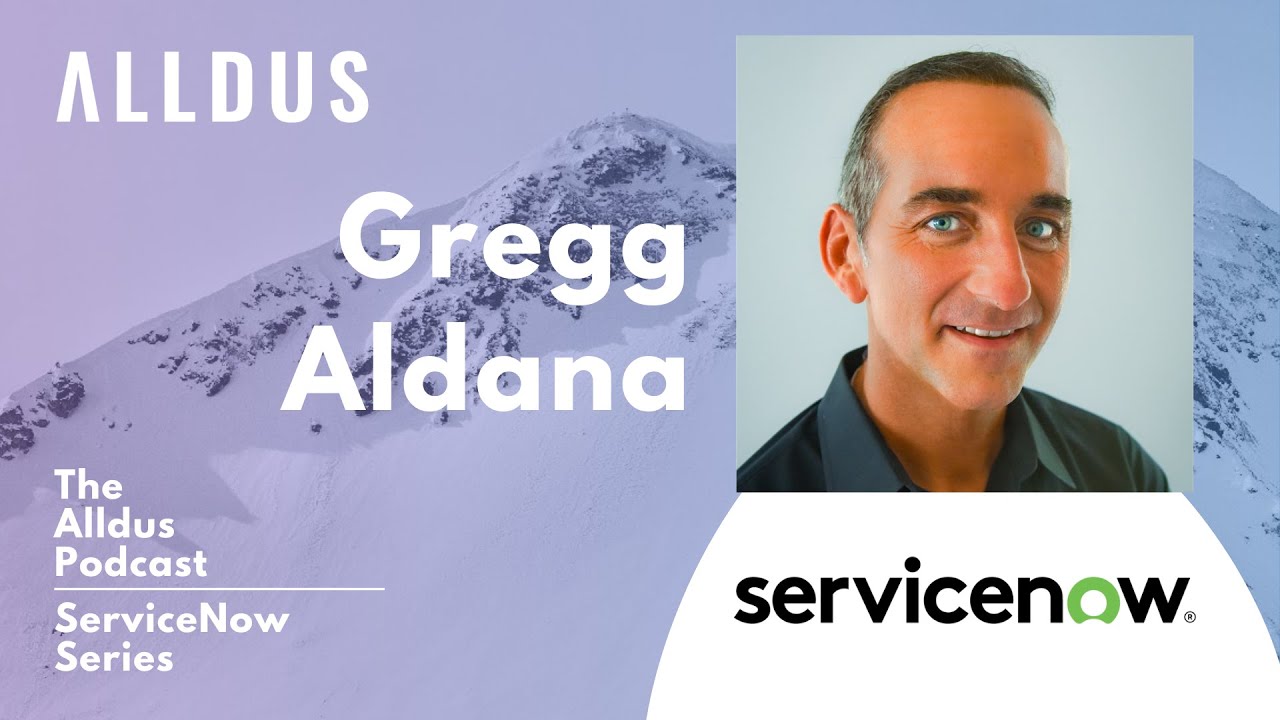 ServiceNow Series E139: Gregg Aldana, Global Area VP ... - YouTube