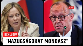 Meloni leleplezett mindent – Amit Merz nem akar, hogy tudj
