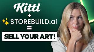 Easiest Way to Sell Digital Art Online (Kittl + Storebuild.ai ONLY)