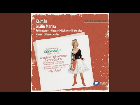 Gräfin Mariza · Operette in 3 Akten (1988 Remastered Version) , Dritter Akt: Komm mit nach...
