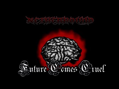 Future Comes Cruel - Netherbound