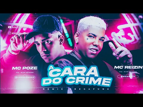🔵 BREGÃ FUNK 2021 A CARA DO CRIME - MC POZE DO RODO E MC REIZIN - (bregã funk)