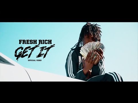 Fresh Rich - Get It ( Official Video )