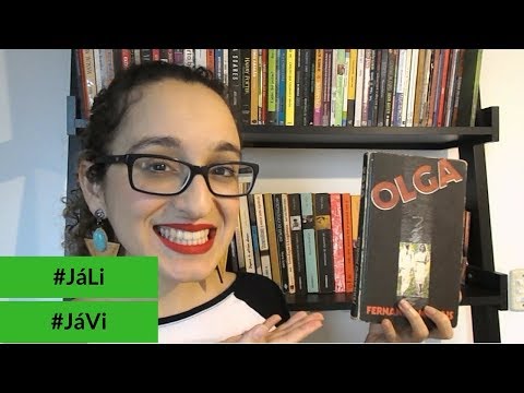 #JáLi + #JáVi - "Olga", de Fernando Morais