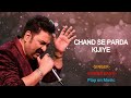 Chand Se Parda Kijiye Kumar Sanu Best Hindi Songs