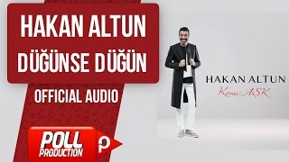 Hakan Altun - Düğünse Düğün - ( Official Audio )