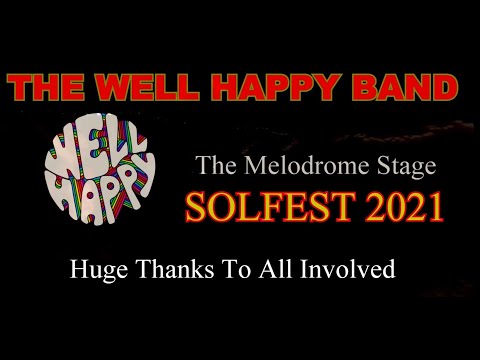 The Well Happy Band - Live - SOLFEST 2021 - Melodrome Stage (4K)