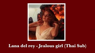 Lana del rey - Jealous girl (แปลไทย)